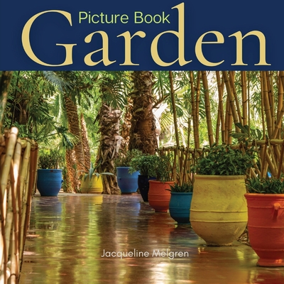 Garden Picture Book: Gift Book for Elderly with Dementia and Alzheimer's patients - Melgren, Jacqueline