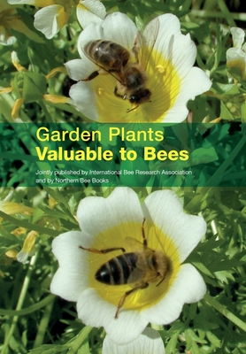 Garden Plants Valuable to Bees - Crane, Eva (Editor)