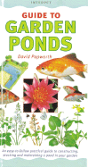 Garden Ponds: An Easy-To-Follow Practical Guide to Constructing, Stocking and Maintaining a Pond in Your Garden