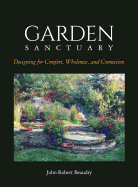 Garden Sanctuary: Designing for Comfort, Wholeness and Connection