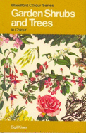 Garden Shrubs & Trees in Color - Kiaer, Eigil, and Ki5r, Eigil