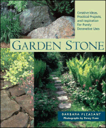 Garden Stone: Creative Ideas, Practical Projects and Inspiration for Purely Decorative Uses