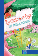 Garden Surprise: Kaleidoscope Club Series Book #1