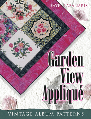Garden View Applique: Vintage Album Patterns - Labanaris, Faye