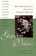 Garden Voices: Two Centuries of Canadian Garden Writing