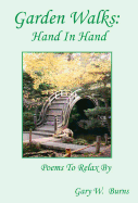 Garden Walks: Hand in Hand - Poems to Relax by