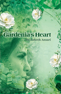 Gardenia's Heart: A journey of the wandering soul