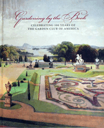 Gardening by the Book: Celebrating 100 Years of the Garden Club of America