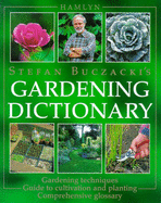 Gardening Dictionary: Gardening Techniques, Guide to Cultivation and Planting