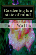 Gardening is a state of mind