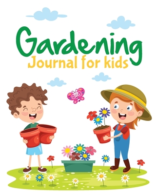 Gardening Journal For Kids: Hydroponic Organic Summer Time Container Seeding Planting Fruits and Vegetables Wish List Gardening Gifts For Kids Perfect For New Gardener - Larson, Patricia