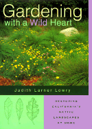 Gardening with a Wild Heart - Lowry, Judith Larner