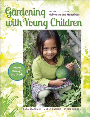 Gardening with Young Children - Starbuck, Sara, and Olthof, Marla, and Midden, Karen