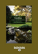 Gardens: An Essay on the Human Condition (Large Print 16pt)