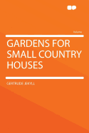 Gardens for Small Country Houses