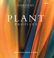 "Gardens Illustrated": Plant Profiles - Atkins, Rosie (Editor)