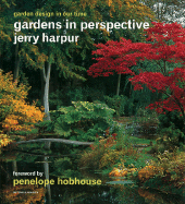 Gardens in Perspective: Garden Design in Our Time