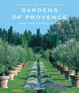 Gardens of Provence: And the Cote D'Azur