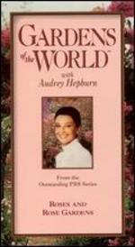 Gardens of the World with Audrey Hepburn: Roses & Rose Gardens - Bruce Franchini