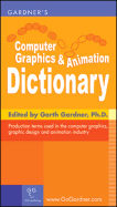 Gardner's Computer Graphics & Animation Dictionary