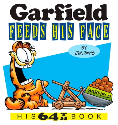 Garfield Feeds His Face: His 64th Book - Davis, Jim