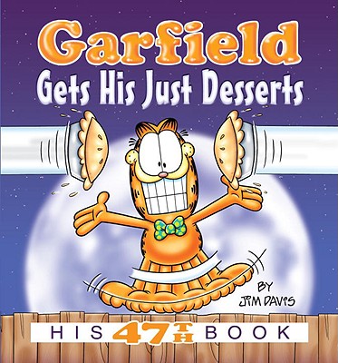 Garfield Gets His Just Desserts - Davis, Jim