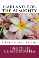 Garland for the Almighty: Devotional Poems