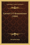 Garrett E O Romantismo (1904)