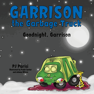 Garrison the Garbage Truck: Goodnight, Garrison