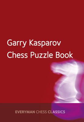 Garry Kasparov's Chess Puzzle Book - Kasparov, Garry