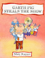 Garth Pig Steals the Show - 