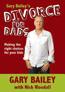 Gary Bailey's Divorce for Dads