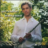 Gary Schocker: Healing Music - Cliff Jackson (piano); Gary Schocker (flute); Jason Vieaux (guitar); Mathieu Dufour (flute)