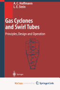 Gas Cyclones and Swirl Tubes - Hoffmann, Alex C (Editor), and Stein, Louis E (Editor)