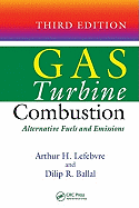 Gas Turbine Combustion: Alternative Fuels and Emissions