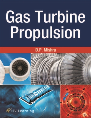 Gas Turbine Propulsion - Mishra, D. P.