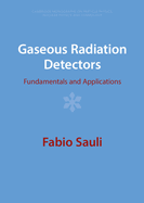 Gaseous Radiation Detectors