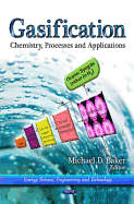 Gasification: Chemistry, Processes & Applications