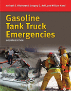Gasoline Tank Truck Emergencies: Responding to MC/306/Dot 406 Cargo Tank Trucks Transporting Gasoline/Ethanol Blends and Fuel Oils