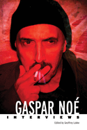 Gaspar No?: Interviews