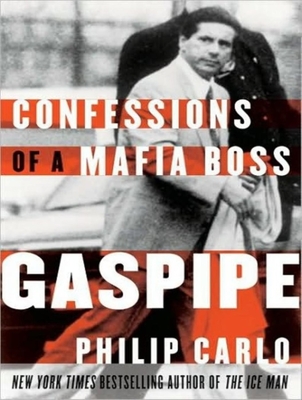 Gaspipe: Confessions of a Mafia Boss - Carlo, Philip, and Sklar, Alan (Narrator)