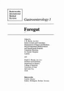 Gastroenterology: Foregut - Baron, J.H. (Volume editor), and Moody, Frank G. (Volume editor)