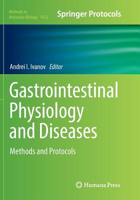 Gastrointestinal Physiology and Diseases: Methods and Protocols - Ivanov, Andrei I (Editor)