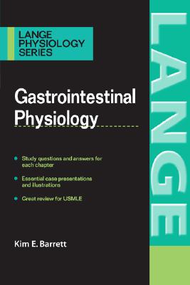 Gastrointestinal Physiology - Barrett, Kim E, PhD