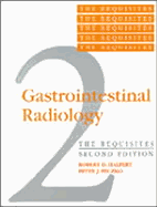 Gastrointestinal Radiology: The Requisites