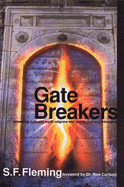 Gate Breakers: Answering Cults and World Religions with Prayer, Love and Witnessing - Fleming, Stanley, and Carlson, Ron (Foreword by)