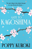 Gate to Kagoshima: 'Fun, romantic and heartbreaking.' Pim Wangtechawat, author of The Moon Represents my Heart