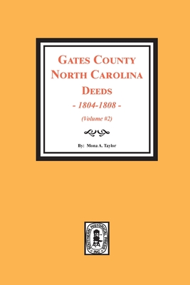 Gates County, North Carolina Deeds, 1803-1808. (Volume #2) - Taylor, Mona a