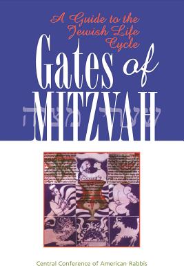 Gates of Mitzvah: A Guide to the Jewish Life Cycle - Maslin, Simeon J (Editor), and Plaut, W Gunther, Rabbi (Introduction by)