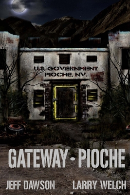 Gateway: Pioche - Welch, Larry, and Dawson, Jeff